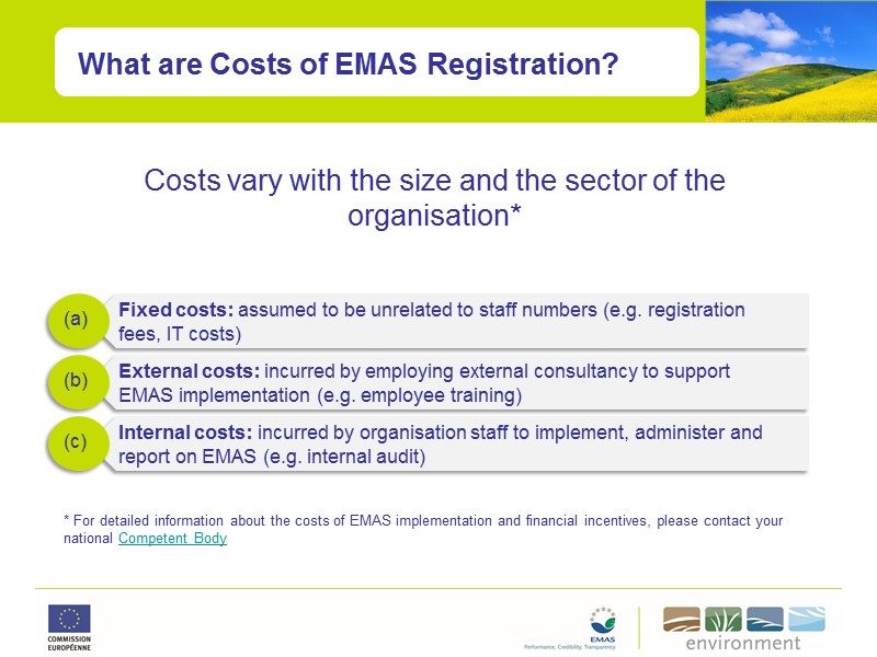 What are Costs of EMAS Registration? Fixed costs: assumed to be unrelated to staff